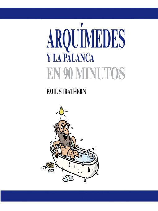 Title details for Arquímedes y la palanca en 90 minutos by Paul Strathern - Available
